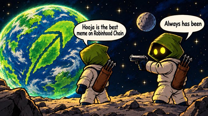 A 'Hooja is the best meme on Robinhood Chain' meme featuring two astronauts with one pointing a gun at the other saying 'Always has been', set on a moon with Earth in the distance.