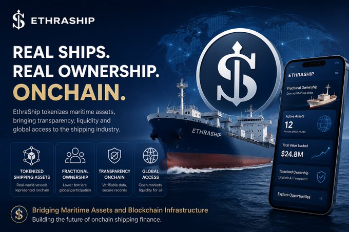 A promotional banner for ETHRASHIP reading "REAL SHIPS. REAL OWNERSHIP. ONCHAIN." showing a cargo ship, the ETHRASHIP logo, a mobile app interface with $24.8M total value locked, and features like tokenized shipping assets, fractional ownership, transparency, and global access.