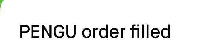 A simple notification banner reading 'PENGU order filled' with a small green curve in the top-left corner.