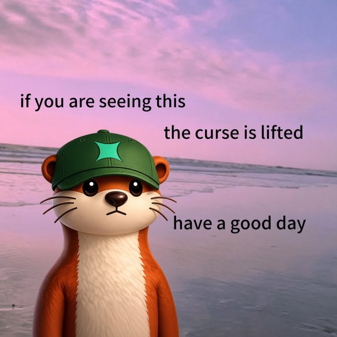 An inspirational meme featuring a cute 3D-rendered otter wearing a green baseball cap against a sunset beach background, with text reading 'if you are seeing this the curse is lifted have a good day'.