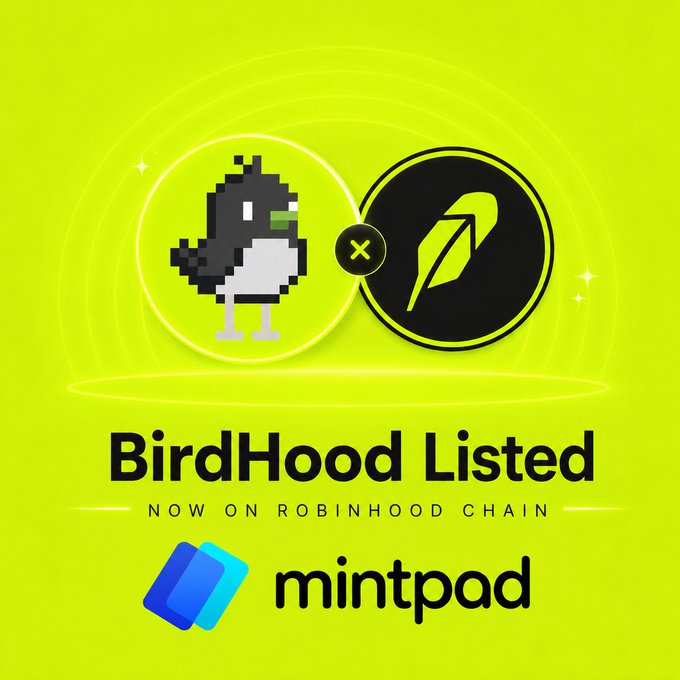 A bright yellow-green promotional graphic announcing 'BirdHood Listed NOW ON ROBINHOOD CHAIN' on 'mintpad', featuring a pixelated bird character and a quill logo.