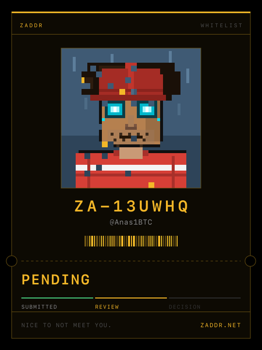 A digital ID card-style graphic displays a pixel-art character wearing a red cap and striped shirt, with the ticket number "ZA-13UWHQ" and username "@Anas1BTC" prominently shown. The card is marked "PENDING" on the progress bar at the bottom, matching the user's Zaddr whitelist application status for 2,800 shielded faces on Zcash.