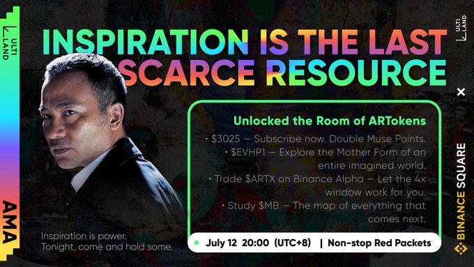 Promotional AMA banner for Uutland and Binance Square titled 'INSPIRATION IS THE LAST SCARCE RESOURCE' featuring a man and details about $3025, $EVHP1, $ARTX, and $MB tokens, scheduled for July 12 20:00 (UTC+8).