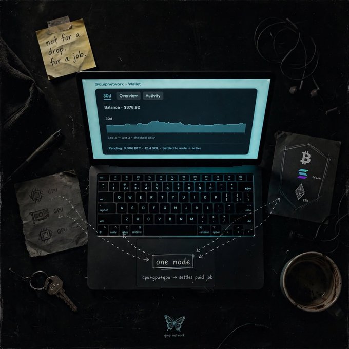 Promotional image showing a laptop displaying a Quip Network wallet with a balance of $378.92, surrounded by hardware components, with a note reading 'not for a drop, for a job' and text 'one node cpu+gpu+ram = settles paid job'.