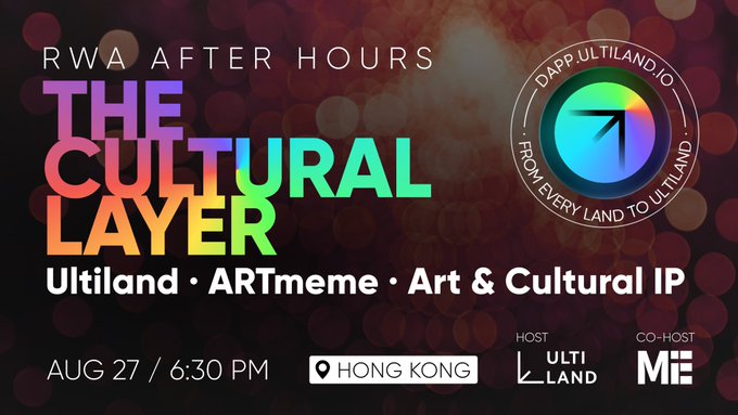 A promotional graphic for "RWA After Hours: The Cultural Layer" event, featuring colorful gradient text and the Ultiland logo, advertising an Aug 27, 6:30 PM gathering in Hong Kong focused on art and cultural IP, co-hosted by MetaEra (MiE), designed to complement the post's invitation for casual networking after Bitcoin Asia 2026.