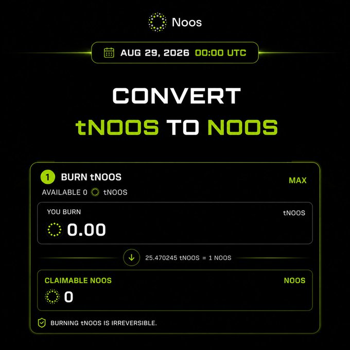 The image displays the official tNOOS to NOOS conversion interface, scheduled to open on August 29, 2026 at 00:00 UTC. Users can burn tNOOS at a fixed rate of 25.470245 tNOOS = 1 NOOS, with a warning that burning is irreversible.