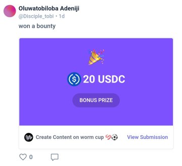 Oluwatobiloba Adeniji (@Disciple_tobi) celebrates winning a 20 USDC bonus prize for completing a "Create Content on worm cup" bount