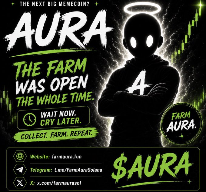 Promotional graphic for $AURA memecoin on Solana, featuring a hooded figure with glowing eyes and halo, with text reading 'THE NEXT BIG MEMECOIN?', 'THE FARM WAS OPEN THE WHOLE TIME', 'WAIT NOW. CRY LATER.', 'COLLECT. FARM. REPEAT.', 'FARM AURA', and links to farmaura.fun and Telegram/X accounts.