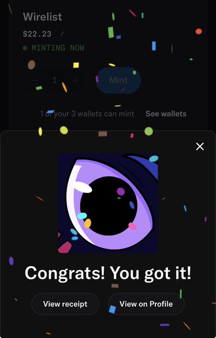 A dark-themed mobile minting screen for 'Wirelist' ($22.23, Minting Now) with a confetti pop-up reading 'Congrats! You got it!' alongside 'View receipt' and 'View on Profile' buttons.