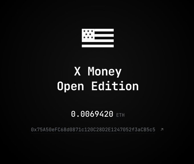 A minimalist black promotional card for "X Money Open Edition" featuring a stylized American flag made of X's, priced at 0.0069420 ETH with the contract address 0x75A50eFC68d0871c120C28D2E1247052f3aCB5c5, matching the mint details shared in the post.