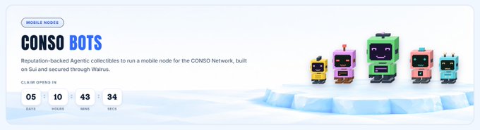 A promotional banner for 'CONSO BOTS' with text 'MOBILE NODES', 'Reputation-backed Agentic collectibles to run a mobile node for the CONSO Network, built on Sui and secured through Walrus.', and a countdown timer showing 05 days, 10 hours, 43 minutes, 34 seconds.