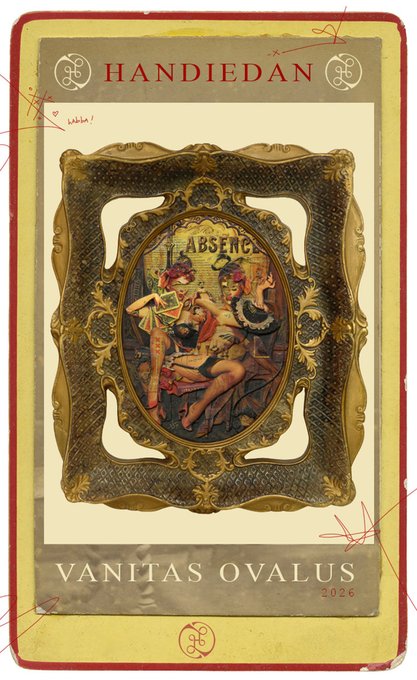 A vintage-style tarot card features ornate borders and text reading 'HANDIEDAN', 'ABSENCE', 'VANITAS OVALUS', and '2026'.