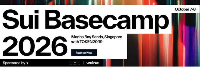 A banner advertisement for 'Sui Basecamp 2026' scheduled for October 7-8 at Marina Bay Sands, Singapore with TOKEN2049, sponsored by EVE Frontier and walrus.