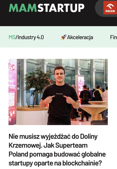 Screenshot of a "MAM STARTUP" article (sponsored by ORLEN) with a photo of a man pointing to his "Superteam" shirt, with Polish headline text about building global blockchain-based startups without going to Silicon Valley.