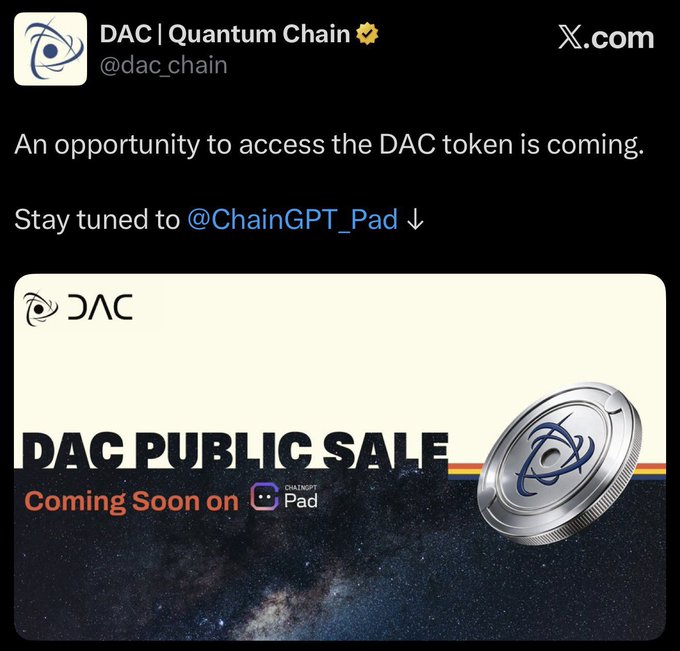 A screenshot of a tweet from "DAC | Quantum Chain" (@dac_chain) announcing "An opportunity to access the DAC token is coming" with a graphic for "DAC PUBLIC SALE Coming Soon on ChainGPT Pad".