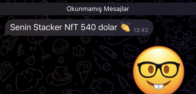 A Telegram chat screenshot titled "Okunmamış Mesajlar" (Unread Messages) shows a message reading "Senin Stacker NfT 540 dolar 👏 13:43," indicating the Stacker NFT's value jumped to $540, reflecting the post's excitement about waking up to a significant price increase from the $250 purchase price.