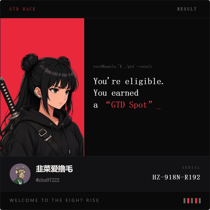 A digital result card for 'GTD RACE' displays an anime-style character with black hair and swords, stating 'You're eligible. You earned a GTD Spot' for user '韭菜爱撸毛' (@zhu07222) with serial HZ-918N-R192.