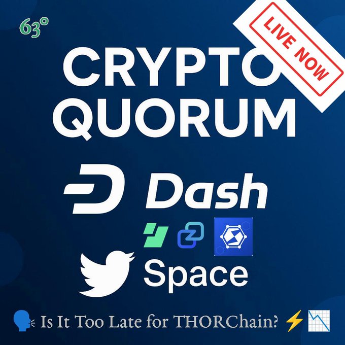 A graphic titled 'CRYPTO QUORUM' advertising a live Twitter Space, featuring logos for Dash, Polygon, and another crypto project, with the topic 'Is It Too Late for THORChain?'
