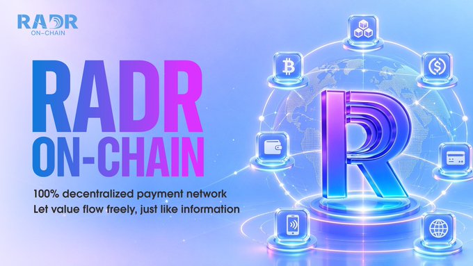 The image is a promotional graphic for "RADR ON-CHAIN," featuring the tagline "100% decentralized payment network — Let value flow freely, just like information." It showcases a futuristic purple-and-blue design with a globe surrounded by icons representing crypto, blockchain, and financial services, visually reinforcing the post's message of breaking down centralized payment barriers through fully on-chain transactions, settlements, and governance.