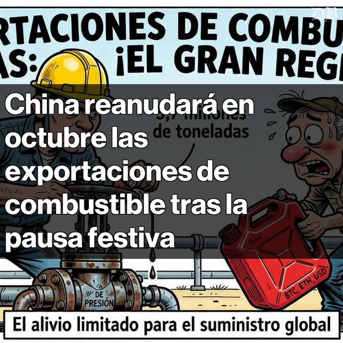 A cartoon illustration of workers at a pipeline appears behind Spanish text: 'China reanudará en octubre las exportaciones de combustible tras la pausa festiva' and 'El alivio limitado para el suministro global'.