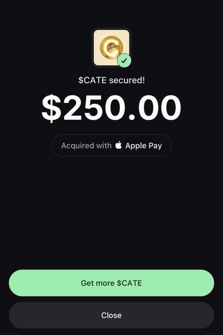 A confirmation screen showing a successful purchase of $250.00 worth of $CATE tokens via Apple Pay, featuring a gold coin icon with a green checkmark above the amount. The image visually confirms the post's claim of acquiring more $CATE on Pumpfun using Apple Pay.