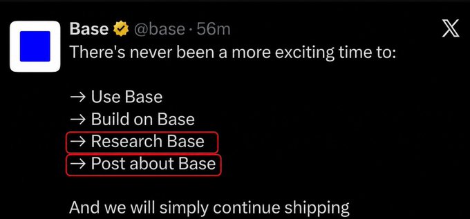 A tweet from verified account @base (56 minutes old) reads "There's never been a more exciting time to: → Use Base → Build on Base → Research Base → Post about Base" with the "Research Base" and "Post about Base" lines highlighted in red, followed by "And we will simplify continue shipping." The highlighted bullet points directly emphasize Base's call to action for users to research and post about the platform, reinforcing the accompanying post's message encouraging ongoing content creation about $BASE.