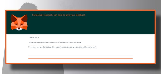 A MetaMask research confirmation screen thanking the user for signing up to take part in future paid research, with contact info for georgia.raluseni@consensys.net.