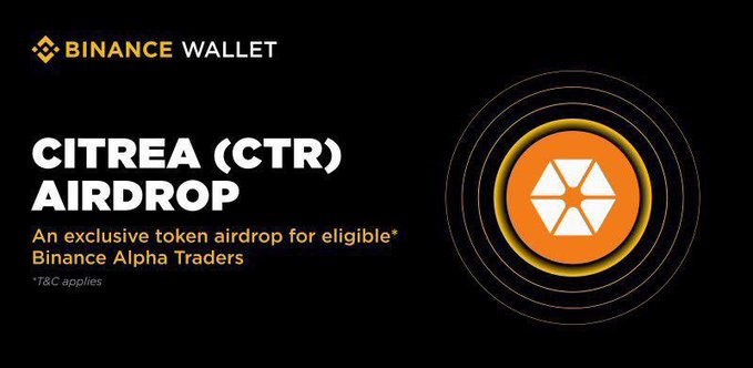The image features a black background with an orange circle containing a hexagon, which has the word "Citrea" written inside of it. The text below the circle reads "Citrea (CTR) Airdrop". Below this, there is a description that says "An exclusive token airdrop for eligible Binance Alpha Traders".