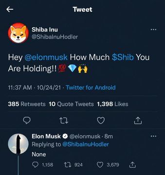 A tweet from @ShibaInuHodler asks Elon Musk 'How Much $Shib You Are Holding!!', to which Elon Musk replied 'None'.