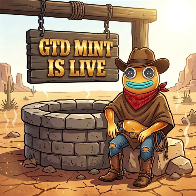 An illustration of a yellow cartoon character wearing a cowboy hat and bandana, sitting next to a stone well in a desert with a wooden sign reading 'GTD MINT IS LIVE'.
