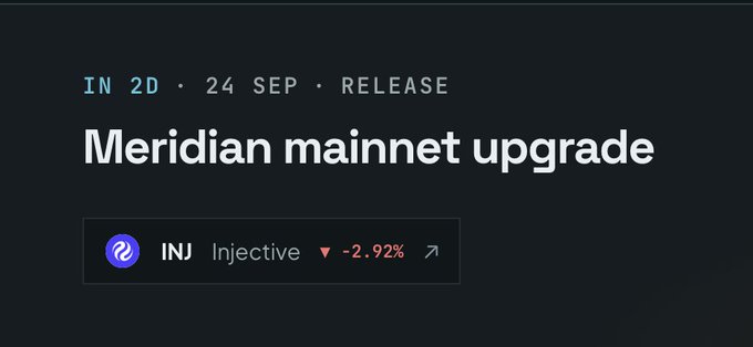 A graphic announcement reads 'IN 2D · 24 SEP · RELEASE Meridian mainnet upgrade' with the INJ Injective token shown below at -2.92%.
