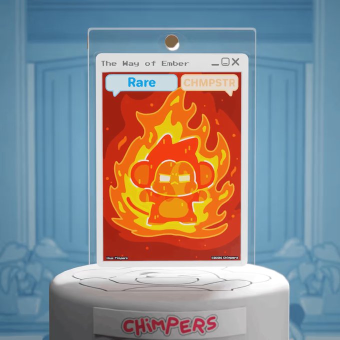 A digital trading card titled 'The Way of Ember' marked 'Rare' with 'CHIMPSTR' branding, depicting an orange character engulfed in flames, displayed on a pedestal with the 'CHIMPERS' logo.