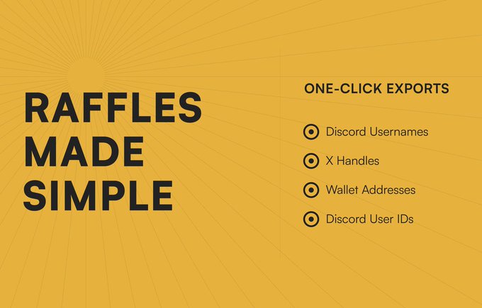 A yellow graphic with sunburst rays titled 'RAFFLES MADE SIMPLE' that lists 'ONE-CLICK EXPORTS' for Discord Usernames, X Handles, Wallet Addresses, and Discord User IDs.