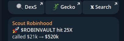 A screenshot of a Scout Robinhood bot notification reporting "$ROBINVAULT hit 25X," showing a call that surged from $21k to $520k, which aligns with the post's celebration of the bot scanning for crypto gems and delivering profitable "memerun" alerts via Telegram.