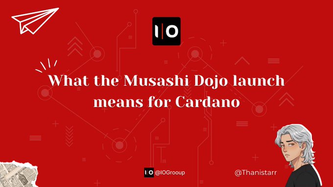 A red graphic titled "What the Musashi Dojo launch means for Cardano" features the @IOGroup and @Thanistarr handles, an anime-style character with silver hair, a paper plane icon, and a small money illustration, visually promoting the public testnet launch of Ouroboros Leios as Cardano's major consensus layer upgrade.