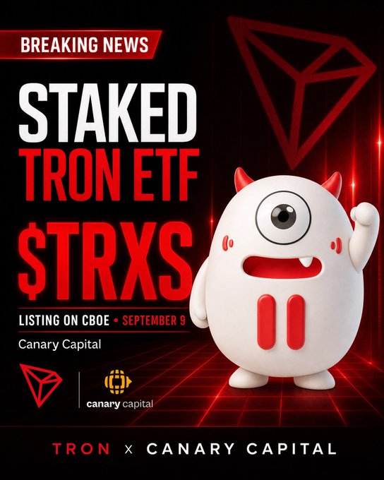 A promotional graphic announces a 'BREAKING NEWS: STAKED TRON ETF $TRXS' listing on CBOE on September 9, by Canary Capital, featuring the TRON mascot.