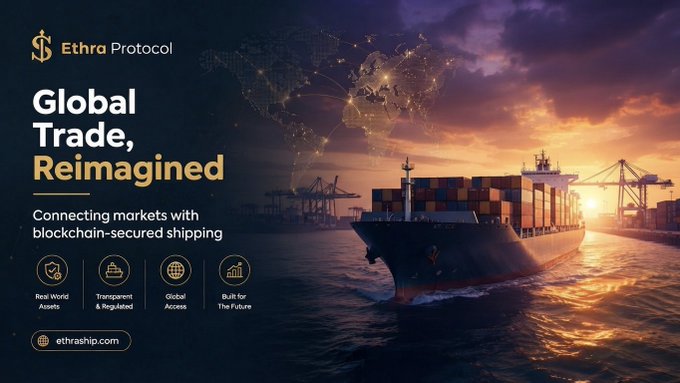 A promotional banner for "Ethra Protocol" featuring the tagline "Global Trade, Reimagined" with the subtitle "Connecting markets with blockchain-secured shipping," alongside icons highlighting Real World Assets, Transparent & Regulated, Global Access, and Built for The Future, displayed over a sunset seascape of a container ship at port with a digital world map overlay. The image visually reinforces the post's discussion of EthraShip's Sea Verity feature, illustrating the real-world shipping assets and port operations that the platform aims to verify through on-the-ground human verification rather than relying solely on trust.