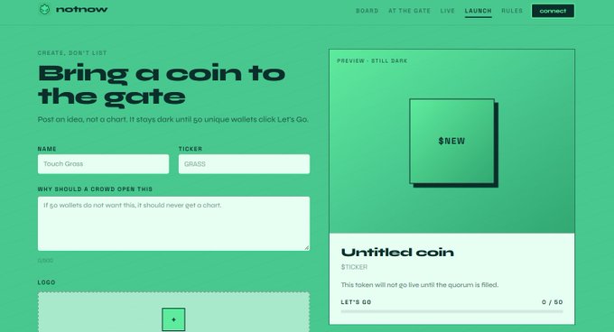 A green-themed website interface for 'notnow' displays the headline 'Bring a coin to the gate' with a form to submit a coin named 'Touch Grass' and a preview card showing an 'Untitled coin' with a '$NEW' sticker.