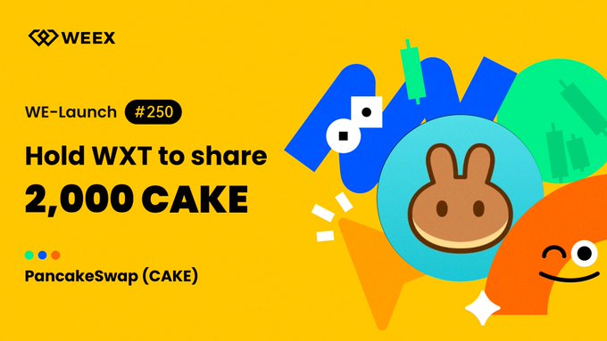 Promotional graphic for WEEX WE-Launch #250, advertising that holders of WXT tokens will share in an airdrop of 2,000 CAKE tokens from PancakeSwap, featuring the WEEX and PancakeSwap bunny logos.