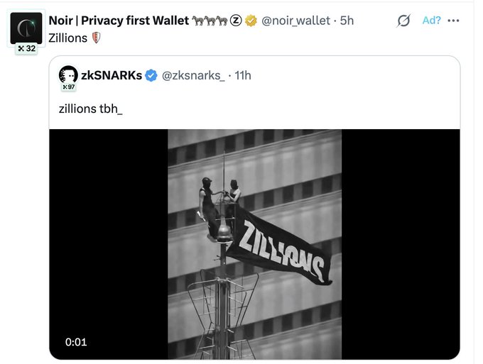 A tweet quote from @noir_wallet reposting @zksnarks_'s tweet 'zillions tbh_' which shows a black and white video of two people on a mast unfurling a 'ZILLIONS' flag.