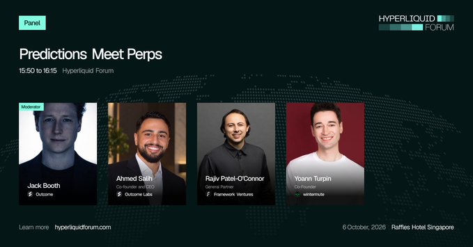 A promotional graphic for the "Predictions Meet Perps" panel at the Hyperliquid Forum, scheduled for 15:50 to 16:15 SGT on October 6, 2026, at Raffles Hotel Singapore. The panel features moderator Jack Booth (Outcome) alongside speakers Ahmed Salah (Outcome Labs), Rajiv Patel-O'Connor (Framework Ventures), and Yoann Turin (Wintermute), with more info at hyperliquidforum.com.