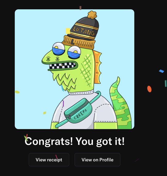 A celebratory digital screen showing a cartoon character of a green lizard-like creature wearing a 'WU-TANG' beanie and a 'CREEPZ' fanny pack, with the text 'Congrats! You got it!' along with 'View receipt' and 'View on Profile' buttons.