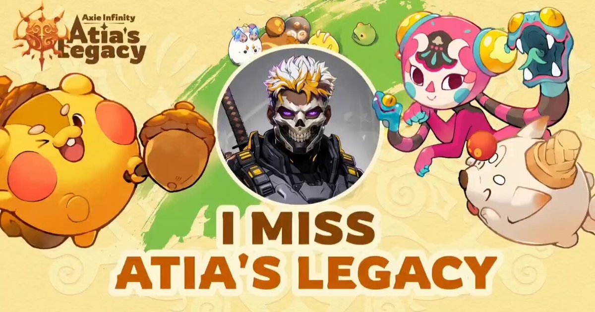 The image features a cartoon character with a caption about a video game called @AxieInfinity Atia's Legacy, which is described as fun for just a few days but feels like an immersive world you actually belong in. The character appears to be a person wearing a mask and holding a sword, surrounded by other characters from the game.