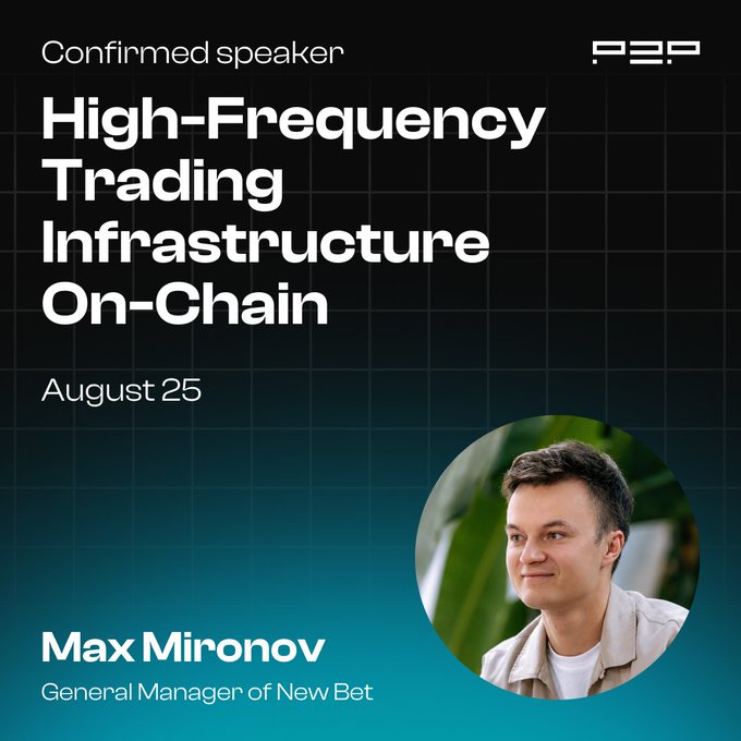 A promotional graphic for a confirmed speaker, Max Mironov, General Manager of New Bet, presenting 'High-Frequency Trading Infrastructure On-Chain' on August 25.