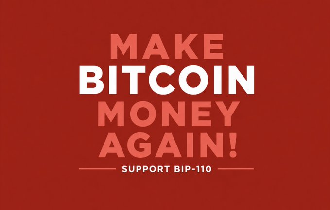 A bold red graphic poster displays white and pink text reading 'MAKE BITCOIN MONEY AGAIN!' with a smaller subtitle 'SUPPORT BIP-110' beneath it.
