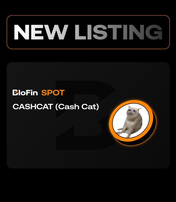 A new listing announcement graphic from BloFin with the header "NEW LISTING" highlighting the spot listing of $CASHCAT (Cash Cat), featuring a meme-style image of a white cat in an orange circle, matching the tweet's announcement of $CASHCAT token availability on BloFin Spot starting July 28.