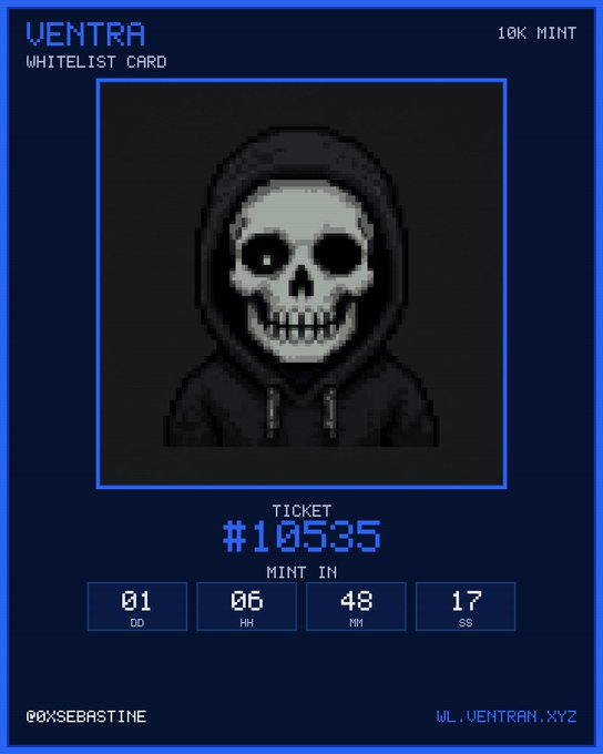 A digital 'VENTRA WHITELIST CARD' for a 10K MINT featuring a hooded skull character, ticket number #10535, and a countdown timer showing 01 days, 06 hours, 48 minutes, and 17 seconds.