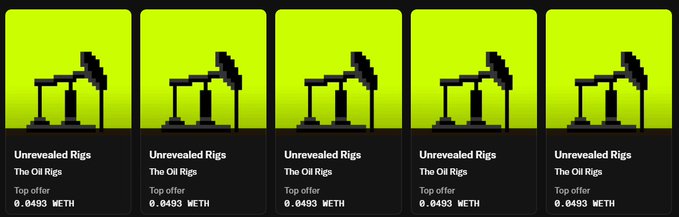 Five identical NFT cards titled 'Unrevealed Rigs' from The Oil Rigs collection, each showing a top offer of 0.0493 WETH on a green background.