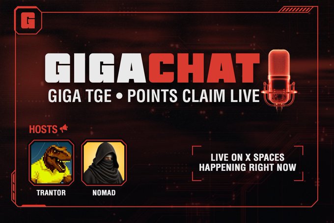 Promotional graphic for GIGACHAT, GIGA TGE and Points Claim Live, hosted by Trantor and Nomad on X Spaces.