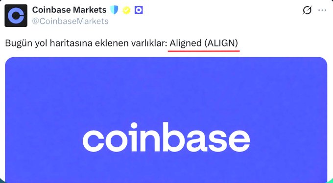 A tweet from Coinbase Markets (@CoinbaseMarkets) in Turkish announces 'Bugün yol haritasına eklenen varlıklar: Aligned (ALIGN)' over a blue Coinbase logo background.